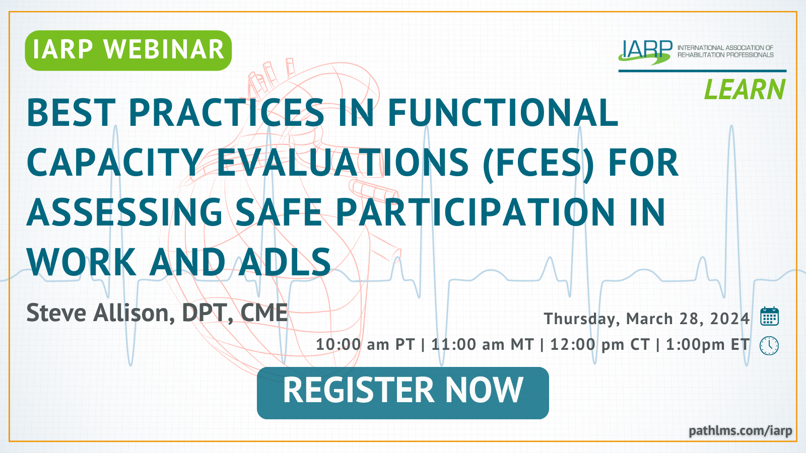 Upcoming Webinar: Best Practices in Functional Capacity Evaluations (FCEs) for Assessing Safe Participation in Work and ADLs